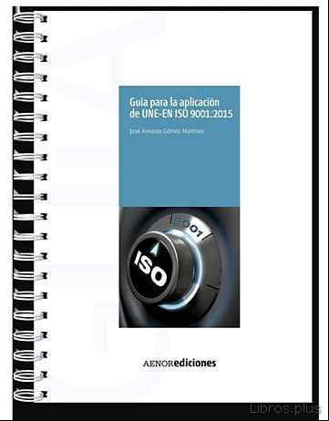 Descargar gratis ebook GUÍA PARA LA APLICACIÓN DE UNE-EN ISO 9001:2015 en epub