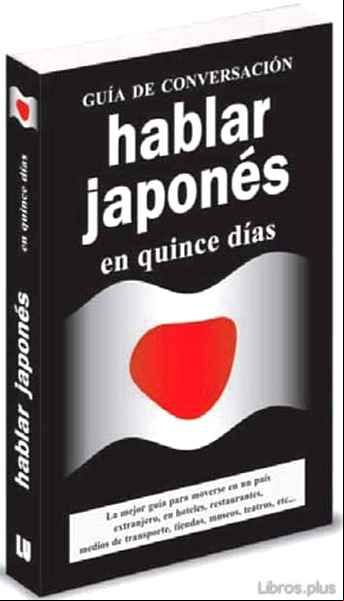 Descargar gratis ebook HABLAR JAPONES EN 15 DIAS (GUIA DE CONVERSACION) en epub