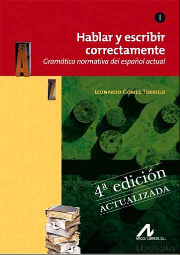 Descargar ebook HABLAR Y ESCRIBIR CORRECTAMENTE TOMO I GRAMATICA N (4ª ED.)