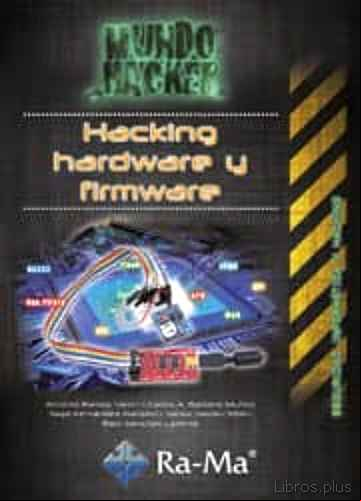 Descargar gratis ebook HACKING HARDWARE Y FIRMWARE en epub