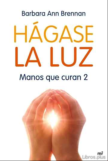 Descargar ebook HAGASE LA LUZ: MANOS QUE CURAN 2
