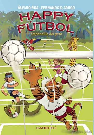 Descargar gratis ebook HAPPY FUTBOL, LA PANDILLA DEL GATO en epub