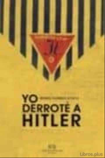 Descargar gratis ebook HE DERROTADO A HITLER en epub