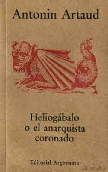 Descargar gratis ebook HELIOGABALO O EL ANARQUISTA CORONADO en epub