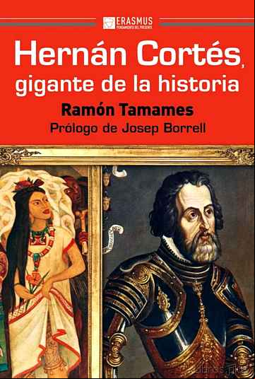 Descargar gratis ebook HERNAN CORTES, GIGANTE DE LA HISTORIA en epub