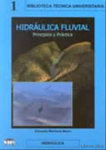 Descargar gratis ebook HIDRAULICA FLUVIAL: PRINCIPIOS Y PRACTICAS en epub