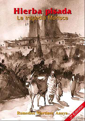 Descargar gratis ebook HIERBA PISADA: LA TRAGEDIA MORISCA en epub