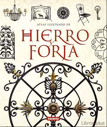 Descargar ebook HIERRO Y FORJA: ATLAS ILUSTRADO