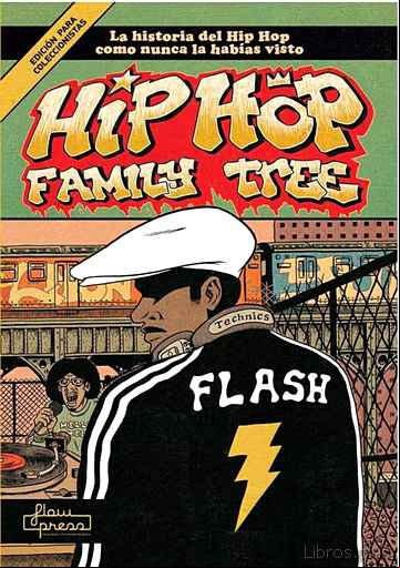 Descargar gratis ebook HIP HOP FAMILY TREE: LA HISTORIA DEL HIP HOP COMO NUNCA LA HABIAS VISTO en epub