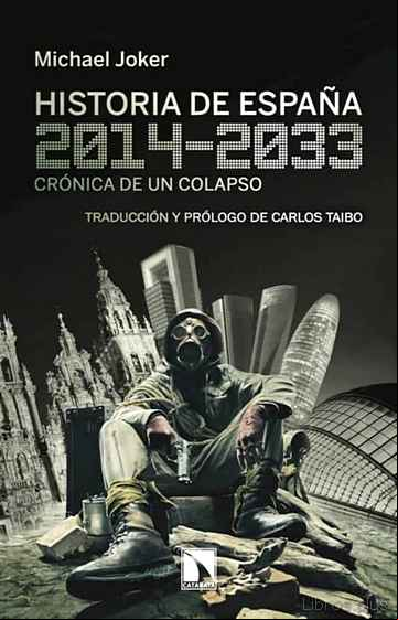 Descargar gratis ebook HISTORIA DE ESPAÑA, 2014-2033: CRONICA DE UN COLAPSO en epub