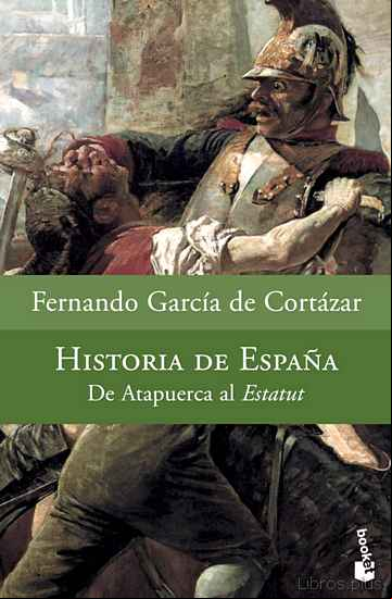 Descargar ebook HISTORIA DE ESPAÑA: DE ATAPUERCA AL ESTATUT