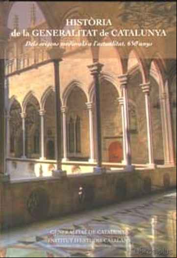 Descargar ebook HISTORIA DE LA GENERALITAT DE CATALUNYA