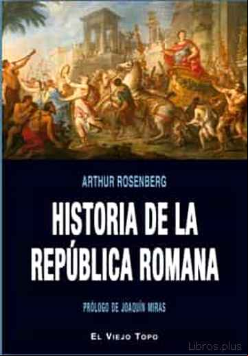 Descargar gratis ebook HISTORIA DE LA REPUBLICA ROMANA en epub