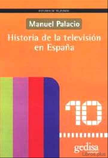 Descargar gratis ebook HISTORIA DE LA TELEVISION EN ESPAÑA en epub