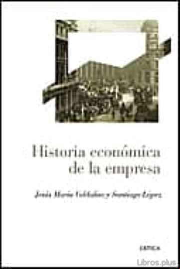Descargar gratis ebook HISTORIA ECONOMICA DE LA EMPRESA en epub