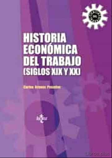 Descargar gratis ebook HISTORIA ECONOMICA DEL TRABAJO (SIGLOS XIX Y XX) en epub