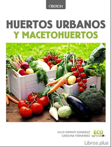Descargar gratis ebook HUERTOS URBANOS Y MACETOHUERTOS en epub