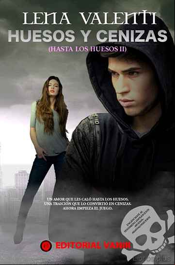 Descargar ebook HUESOS Y CENIZA  (HASTA LOS HUESOS II)
