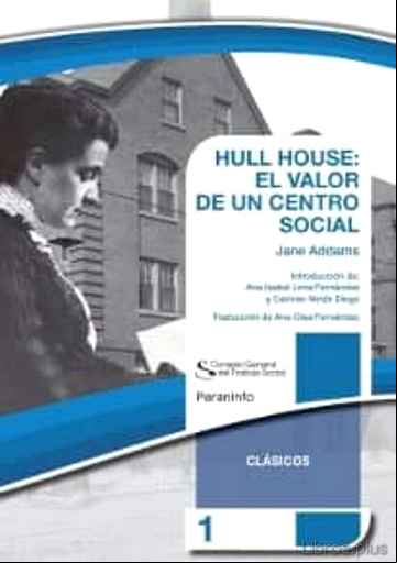 Descargar gratis ebook HULL HOUSE: EL VALOR DE UN CENTRO SOCIAL en epub