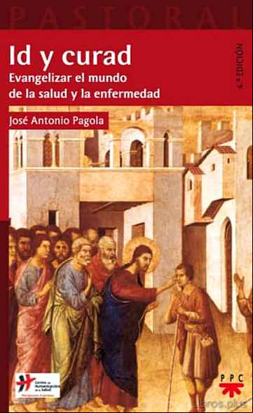 Descargar gratis ebook ID Y CURAD: EVANGELIZAR EL MUNDO DE LA SALUD Y LA ENFERMEDAD en epub