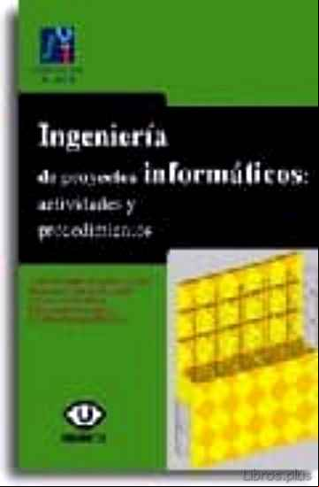 Descargar gratis ebook INGENIERIA DE PROYECTOS INFORMATICOS: ACTIVIDADES Y PROCEDIMIENTO S en epub