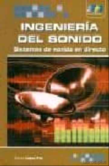 Descargar gratis ebook INGENIERIA DEL SONIDO: SISTEMAS DE SONIDO EN DIRECTO en epub