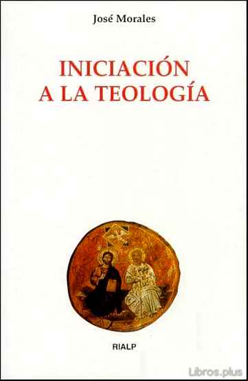 Descargar gratis ebook INICIACION A LA TEOLOGIA en epub