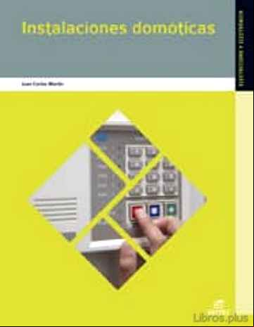 Descargar ebook INSTALACIONES DOMÓTICAS (GRADO MEDIO) (2010) (INSTALACIONES ELECTRICAS Y AUTOMATICAS)