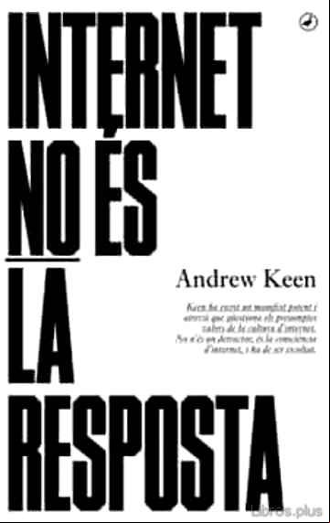 Descargar gratis ebook INTERNET NO ES LA RESPOSTA en epub