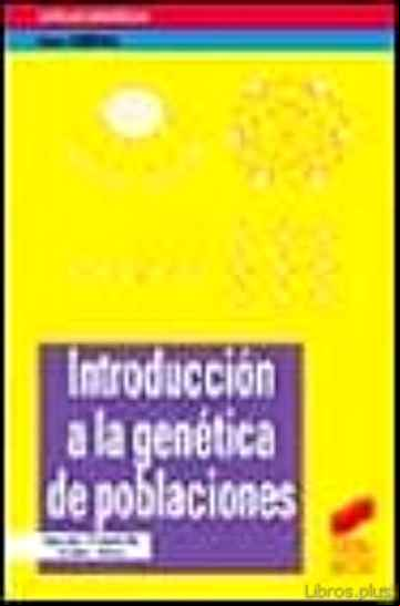 Descargar gratis ebook INTRODUCCION A LA GENETICA DE POBLACIONES en epub