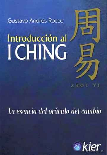 Descargar gratis ebook INTRODUCCION AL I CHING: LA ESENCIA DEL ORACULO DEL CAMBIO en epub