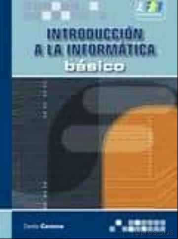 Descargar gratis ebook INTRODUCION A LA INFORMATICA: BASICO en epub
