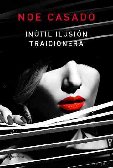 Descargar ebook INUTIL ILUSION TRAICIONERA
