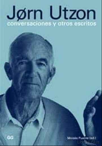 Descargar gratis ebook JORN UTZON: CONVERSACIONES Y OTROS ESCRITOS en epub