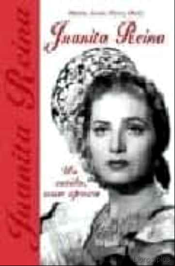Descargar gratis ebook JUANITA REINA: UN ESTILO, UNA EPOCA en epub
