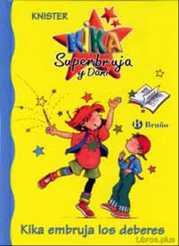 Descargar gratis ebook KIKA EMBRUJA LOS DEBERES (KIKA SUPERBRUJA Y DANI) en epub