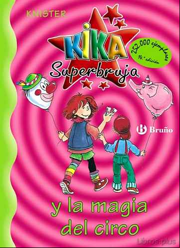 Descargar gratis ebook KIKA SUPERBRUJA Y LA MAGIA DEL CIRCO en epub