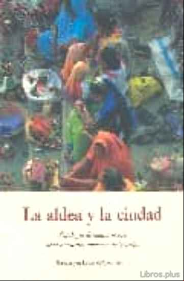 Descargar ebook LA ALDEA Y LA CIUDAD