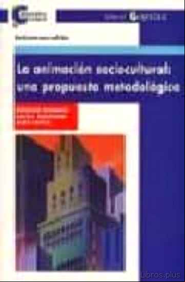 Descargar gratis ebook LA ANIMACION SOCIOCULTURAL:_UNA PROPUESTA METODOLOGICA en epub