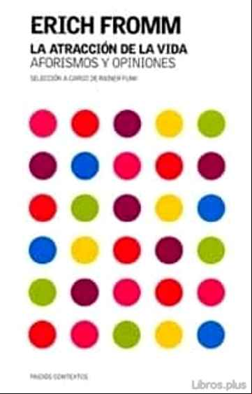 Descargar ebook LA ATRACCION DE LA VIDA: AFORISMOS Y OPINIONES