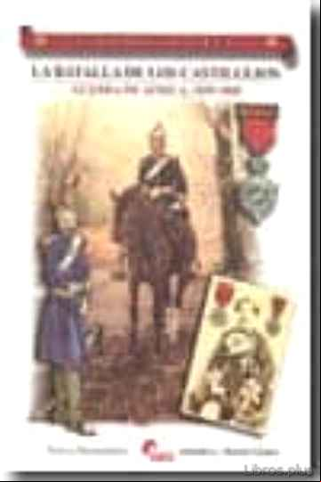 Descargar gratis ebook LA BATALLA DE LOS CASTILLEJOS: GUERRA DE AFRICA, 1859-60 (GUERRER OS Y BATALLAS, 58) en epub