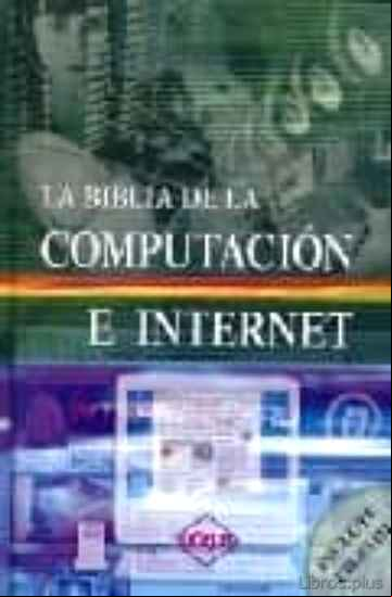 Descargar ebook LA BIBLIA DE LA COMPUTACION E INTERNET (+ CD-ROM)