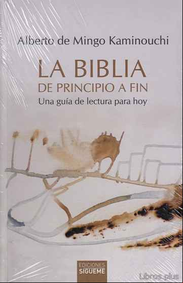 Descargar gratis ebook LA BIBLIA DE PRINCIPIO A FIN: UNA GUIA DE LECTURA PARA HOY en epub