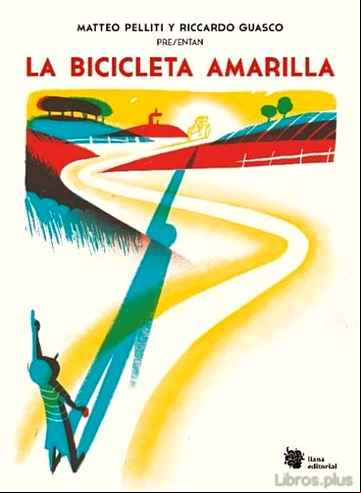 Descargar gratis ebook LA BICICLETA AMARILLA: UNA INCURSION POETICA SOBRE RUEDAS PARA PEQUEÑOS CICLISTAS en epub