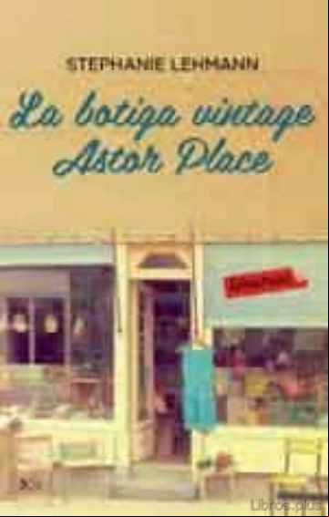 Descargar gratis ebook LA BOTIGA VINTAGE ASTOR PLACE en epub