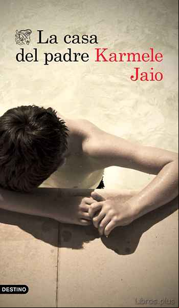 Descargar gratis ebook LA CASA DEL PADRE en epub