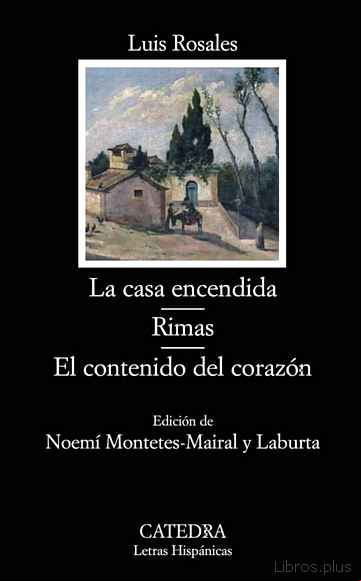 Descargar ebook LA CASA ENCENDIDA; RIMAS; EL CONTENIDO DEL CORAZON