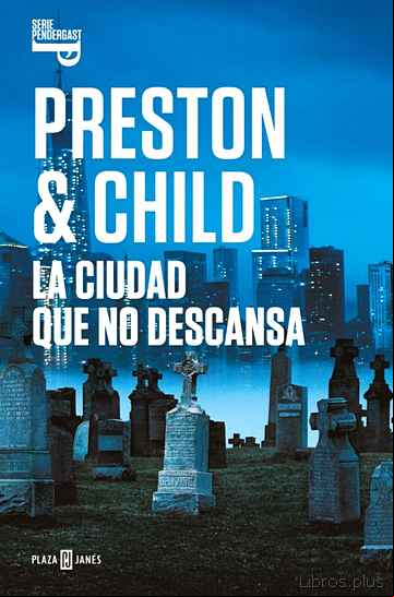 Descargar gratis ebook LA CIUDAD QUE NO DESCANSA (INSPECTOR PENDERGAST 17) en epub