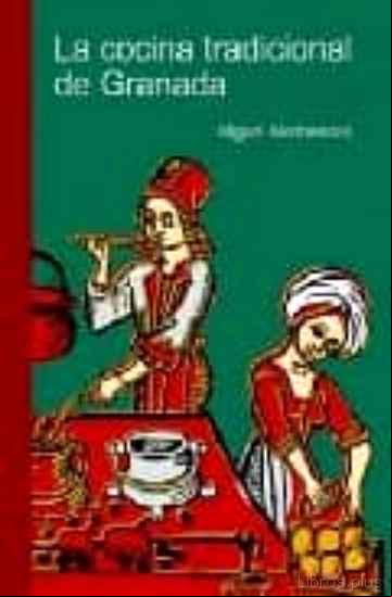 Descargar gratis ebook LA COCINA TRADICIONAL DE GRANADA en epub