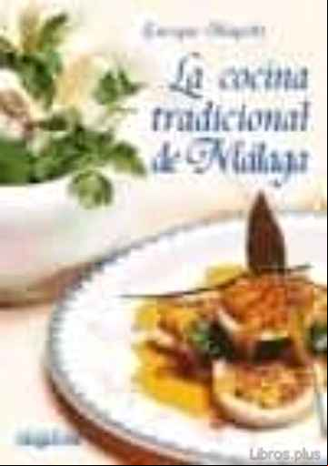 Descargar gratis ebook LA COCINA TRADICIONAL DE MALAGA en epub